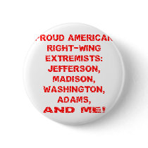 Proud American Right Wing Extremists Button