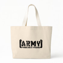 Proud Army Best Friend - Tattered Canvas Bags