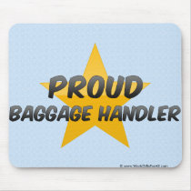 Proud Baggage Handler Mouse Pad