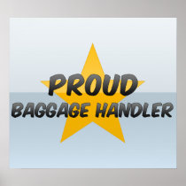 Proud Baggage Handler Print