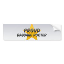 Proud Baggage Porter Bumper Sticker