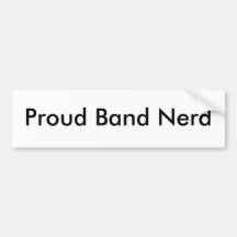 Proud Band Nerd bumper sticker