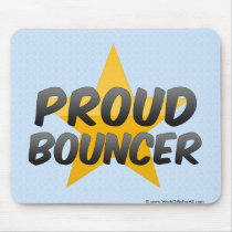 Proud Bouncer Mouse Pads