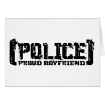 Proud Boyfriend - POLICE Tattered Greeting Cards