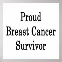 Proud Breast Cancer Survivor Print