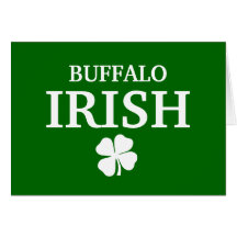 Proud BUFFALO IRISH! St Patrick's Day Greeting Cards