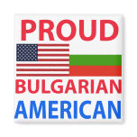 Proud Bulgarian American Refrigerator Magnets