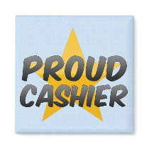 Proud Cashier Magnet