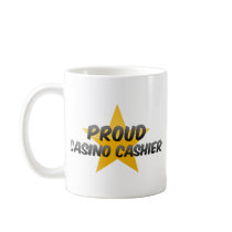 Proud Casino Cashier Mugs