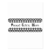 Proud Celtic Mom ! Post Cards