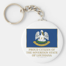 Proud Citizen of  Louisiana Key Chains