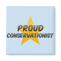 Proud Conservationist Refrigerator Magnet