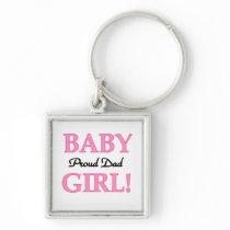 Proud Dad Baby Girl Gifts Keychains