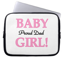Proud Dad Baby Girl Gifts Laptop Computer Sleeve