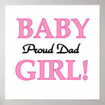 Proud Dad Baby Girl Gifts Poster