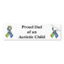 "Proud Dad of an Autistic Child" Bumper Stickers