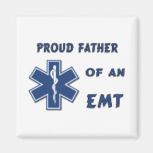 Proud Dad Of An EMT Magnets