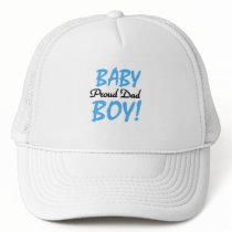 Proud Dad of Baby Boy Tshirts and Gifts Trucker Hat