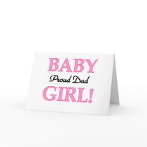 Proud Dad of Baby Girl Tshirts and Gifts Greeting Card