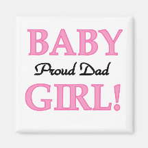 Proud Dad of Baby Girl Tshirts and Gifts Fridge Magnets