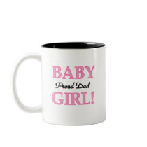 Proud Dad of Baby Girl Tshirts and Gifts Coffee Mug