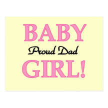 Proud Dad of Baby Girl Tshirts and Gifts Post Card