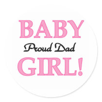 Proud Dad of Baby Girl Tshirts and Gifts Sticker