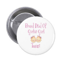 Proud Dad of Girl Twins Pinback Buttons