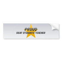 Proud Deaf Students Teacher Bumper Sticker
