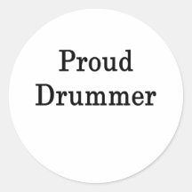 Proud Drummer Round Sticker