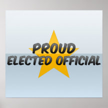 Proud Elected Official Poster