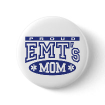 Proud EMT's Mom Pinback Button