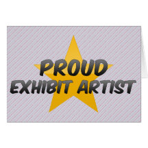 Proud Exhibit Artist Greeting Card