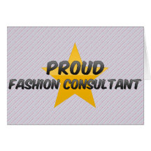 Proud Fashion Consultant Greeting Card