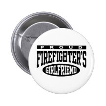 Proud Firefighter's Girlfriend Buttons