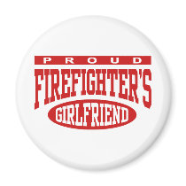 Proud Firefighter's Girlfriend Magnet