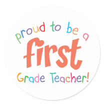 Proud First Grade Teacher Stickers