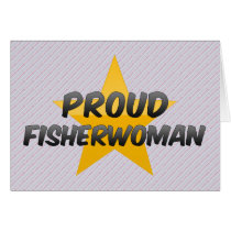 Proud Fisherwoman Greeting Cards
