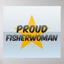 Proud Fisherwoman Posters