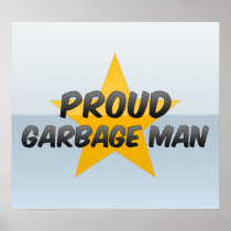 Proud Garbage Man Posters