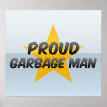 Proud Garbage Man Posters