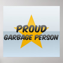 Proud Garbage Person Print