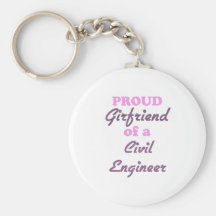 Proud Girlfriend of a Civil Engineer Key Chain