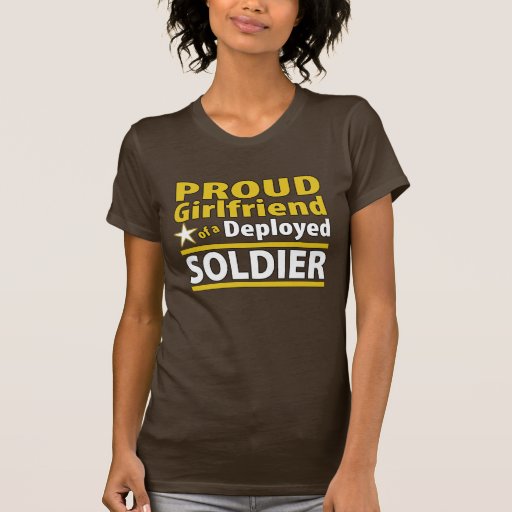 Proud Girlfriend of a Deployed Soldier Tees