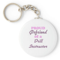 Proud Girlfriend of a Drill Instructor Key Chain