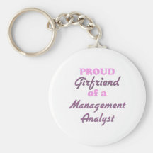 Proud Girlfriend of a Management Analyst Key Chains