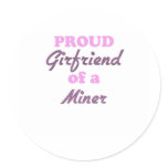 Proud Girlfriend of a Miner Stickers