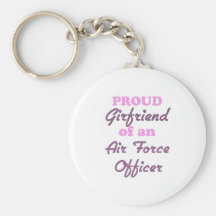 Proud Girlfriend of an Air Force Officer Key Chains