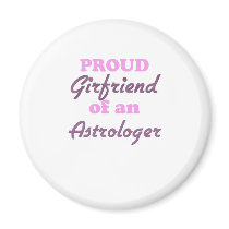 Proud Girlfriend of an Astrologer Magnets
