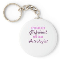 Proud Girlfriend of an Astrologist Keychains